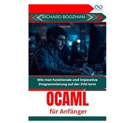 OCaml für Anfänger: Wie man funktionale und imperative Programmierung auf der JVM lernt