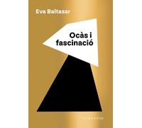 Ocàs i fascinació | Eva Baltasar