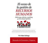 OCASO DE LA GESTIÓN DE RECURSOS HUMANOS, EL (Economía y Empresa)