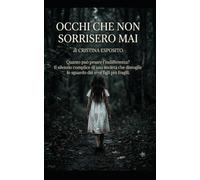 Occhi che non sorrisero mai: Quanto può pesare l'indifferenza? Il silenzio complice di una società che distoglie lo sguardo dai suoi figli più fragili.