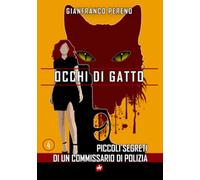 Occhi di gatto: Piccoli segreti di un commissario di Polizia (Continuum)