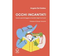 Occhi incantati. Come e perché leggere ai bambini da 0 a 3 anni. Ediz. a colori (Il leone verde piccoli)