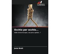 Occhio per occhio...: Addio Unione Europea, ciao pena capitale...?