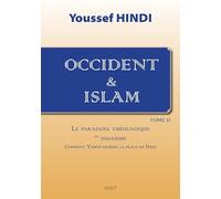 Occident & Islam: Tome 2, Le paradoxe théologique du judaïsme