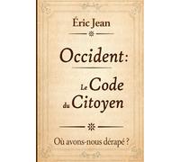 Occident, le Code du Citoyen: Où avons-nous dérapé ?