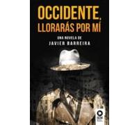 Occidente Llorarás Por Mí