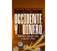 Occidente y el dinero | Alfonso Rojas Quintana