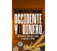 Occidente y el dinero: Una historia del dinero desde el grano de cebada hasta el Bitcoin (ECONOMISTA)