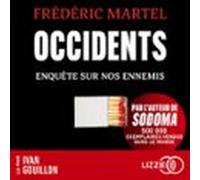 Occidents - Enquête sur nos ennemis