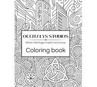 Occitalys Coloring Book Vol.1 - Celtic World: European Traditions Reimagined in a futuristic vision