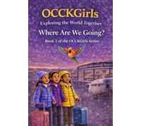OCCKGirls: Exploring the World Together