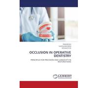 OCCLUSION IN OPERATIVE DENTISTRY: PRINCIPLES FOR PRECISION AND LONGEVITY IN RESTORATIONS