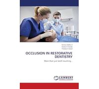 OCCLUSION IN RESTORATIVE DENTISTRY: More than just teeth touching...