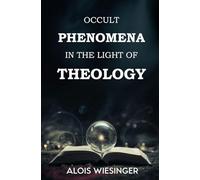 Occult Phenomena in the Light of Theology