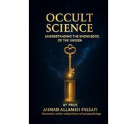Occult Science: Understanding the Knowledge of the Unseen