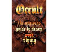 Occult: The Warlock's Guide to Flying in your Dreams: Guided Dream Journal