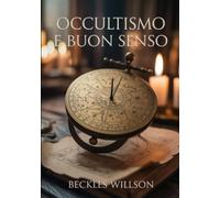 Occultismo e buon senso (tradotto)