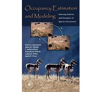 Occupancy Estimation and Modeling: Inferring Patterns and Dynamics of Species Occurrence