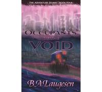 Occupants of the Void: Book Four of The Adventure Diaries