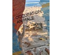 OCCUPATION ANIMALE: Inspirée par mon expérience de AESH