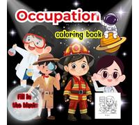 Occupation coloring book: Each page features a new profession with simple vocabulary and fun fill int he blank exercises.