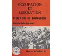 Occupation Et Libération Dun Coin De Bourgogne (ebook)