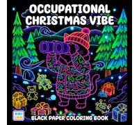 Occupational Christmas Vibe Black Paper Coloring Book: Cute and Comfy Holiday Moments from Every Profession