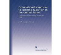 Occupational exposure to ionizing radiation in the United States: A comprehensive summary for the year 1975