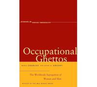Occupational Ghettos: The Worldwide Segregation of Women and Men (Studies in Social Inequality)
