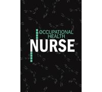 Occupational Health Nurse: Lined Journal For Occupational NP, RN OHC Nursing Student Notebooks Blank Diary Gift