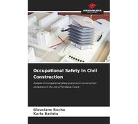 Occupational Safety in Civil Construction: Analysis of occupational safety practices in construction companies in the city of Fortaleza, Ceará