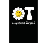Occupational Therapist Groovy Daisy Flower: 6 x 9 Blank Lined Notebook Journal - Occupational Therapist Appreciation Gifts, Funny Occupational ... Coworkers, Employees, Team, Adults, Boss