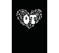 Occupational Therapist OT Flower: 6 x 9 Blank Lined Notebook Journal - Occupational Therapist Appreciation Gifts, Funny Occupational Therapist Gift For Office Coworkers, Employees, Team, Adults, Boss