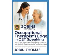 Occupational Therapist’s Edge in OET Speaking: High-Yield Role-Plays, Clear Patient Insights, and Real-Life Case Practice for Top Performance