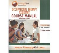 Occupational Therapy Assistant Course Manual: