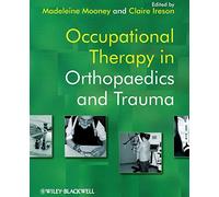 Occupational Therapy in Orthopaedics and Trauma