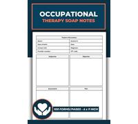 Occupational Therapy SOAP Notes: for Assistants and Students | Patient Care Record Logbook | Treatment Tracking Forms | Chiropractor Clinical Journal
