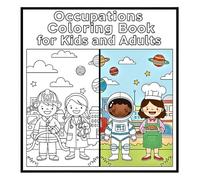 Occupations Coloring Book for Kids and Adults: Fun and Relaxing Coloring Pages Featuring Different Jobs and Professions