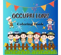 Occupations Coloring Book: Fun and easy coloring pages with vocabulary for kids.