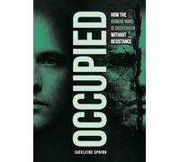 Occupied: How the Human Mind Is Overtaken Without Resistance