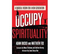 Occupy Spirituality: A Radical Vision for a New Generation: 1 (Sacred Activism)