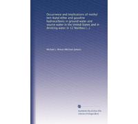 Occurrence and implications of methyl tert-butyl ether and gasoline hydrocarbons in ground water and source water in the United States and in drinking ... Northeast and Mid-Atlantic states, 1993-2002