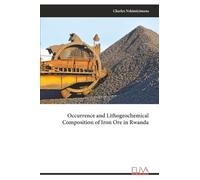 Occurrence and Lithogeochemical Composition of Iron Ore in Rwanda