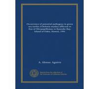 Occurrence of potential pathogens in green sea turtles (Chelonia mydas) afflicted or free of fibropapillomas in Kaneohe Bay, Island of Oahu, Hawaii, 1991
