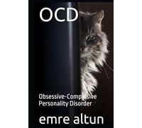 OCD: Obsessive-Compulsive Personality Disorder (Within the Mind Unraveling the Shadows of Psychology)