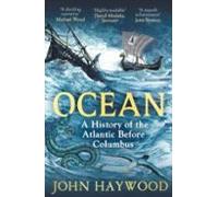 Ocean: A History of the Atlantic Before Columbus