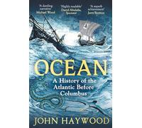 Ocean: A History of the Atlantic Before Columbus