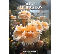 Ocean Acidification Photo Book Marine Life Photography Reflecting Impact of Acidic Waters on Ocean Ecosystems and Coral Reefs in Stunning Underwater Images