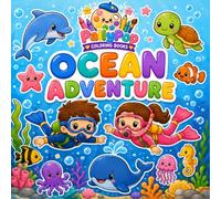 Ocean Adventure: A Fun and Easy Coloring Book with 40 Pages for Kids Ages 3-8 Featuring Cute Sea Animals, Friendly Ocean Creatures, Coral Reefs, ... Underwater Adventures (Tiny Team Adventures)