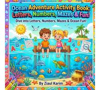 Ocean Adventure Activity Book: Dive into Letters, Numbers, Mazes & Ocean Fun! (Spy, Color, Trace & Learn Activity Series)